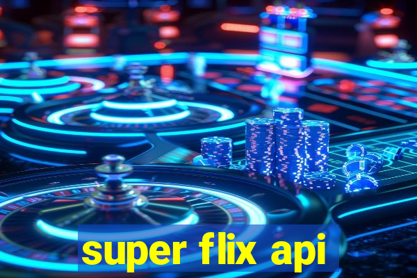 super flix api